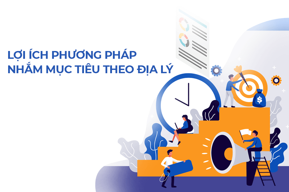 Lợi ích phương pháp nhắm mục tiêu theo địa lý