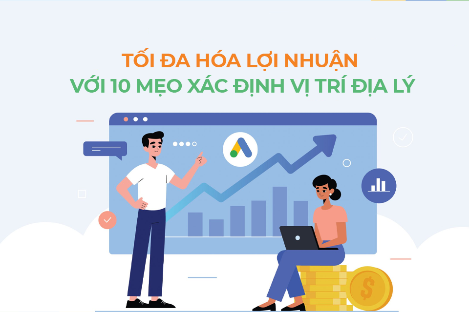 Tối đa hóa lợi nhuận với 10 mẹo xác định vị trí địa lý